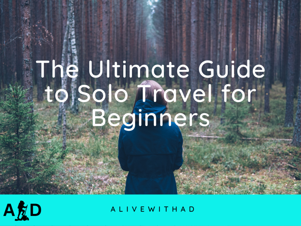 Ultimate Guide to Solo Travel